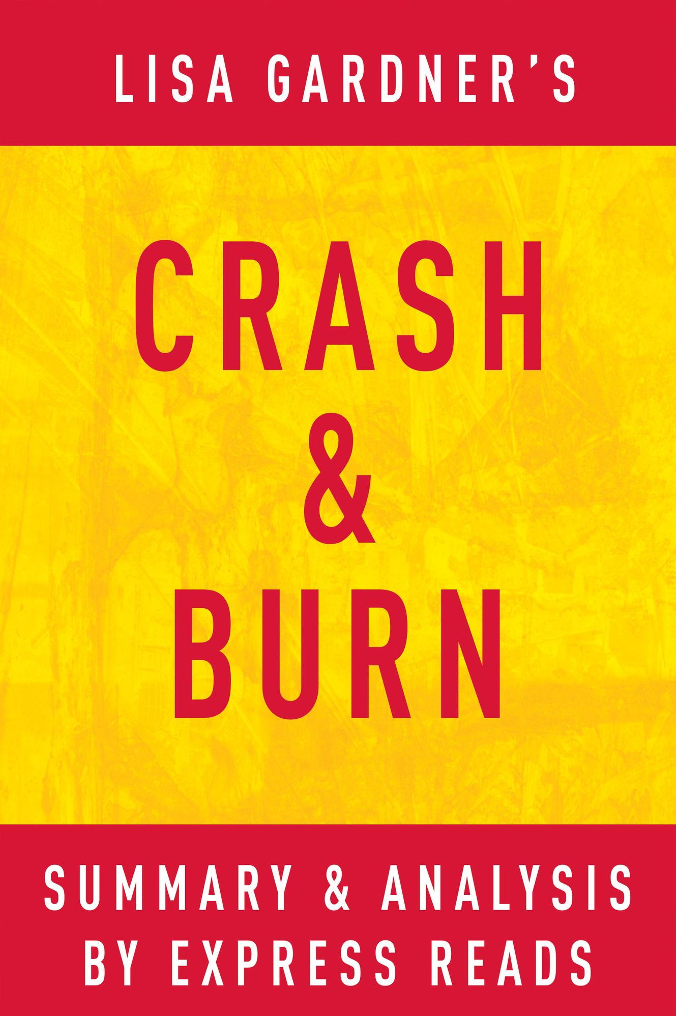 Crash & Burn: by Lisa Gardner Summary & Analysis