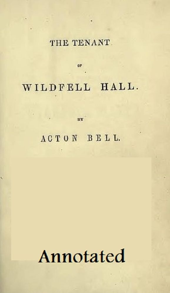 The Tenant of Wildfell Hall (Annotated)