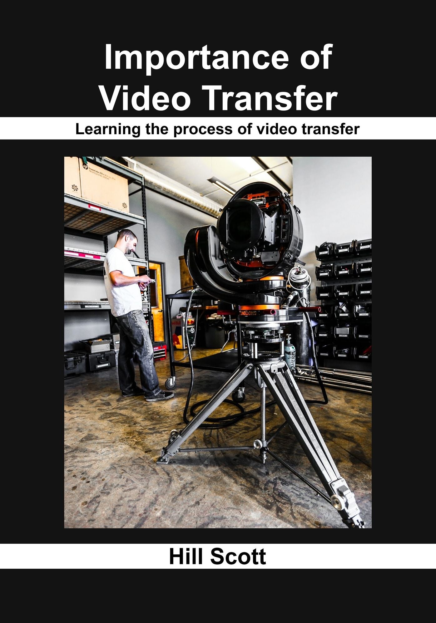 Importance of video transfer: Learning the process of video transfer