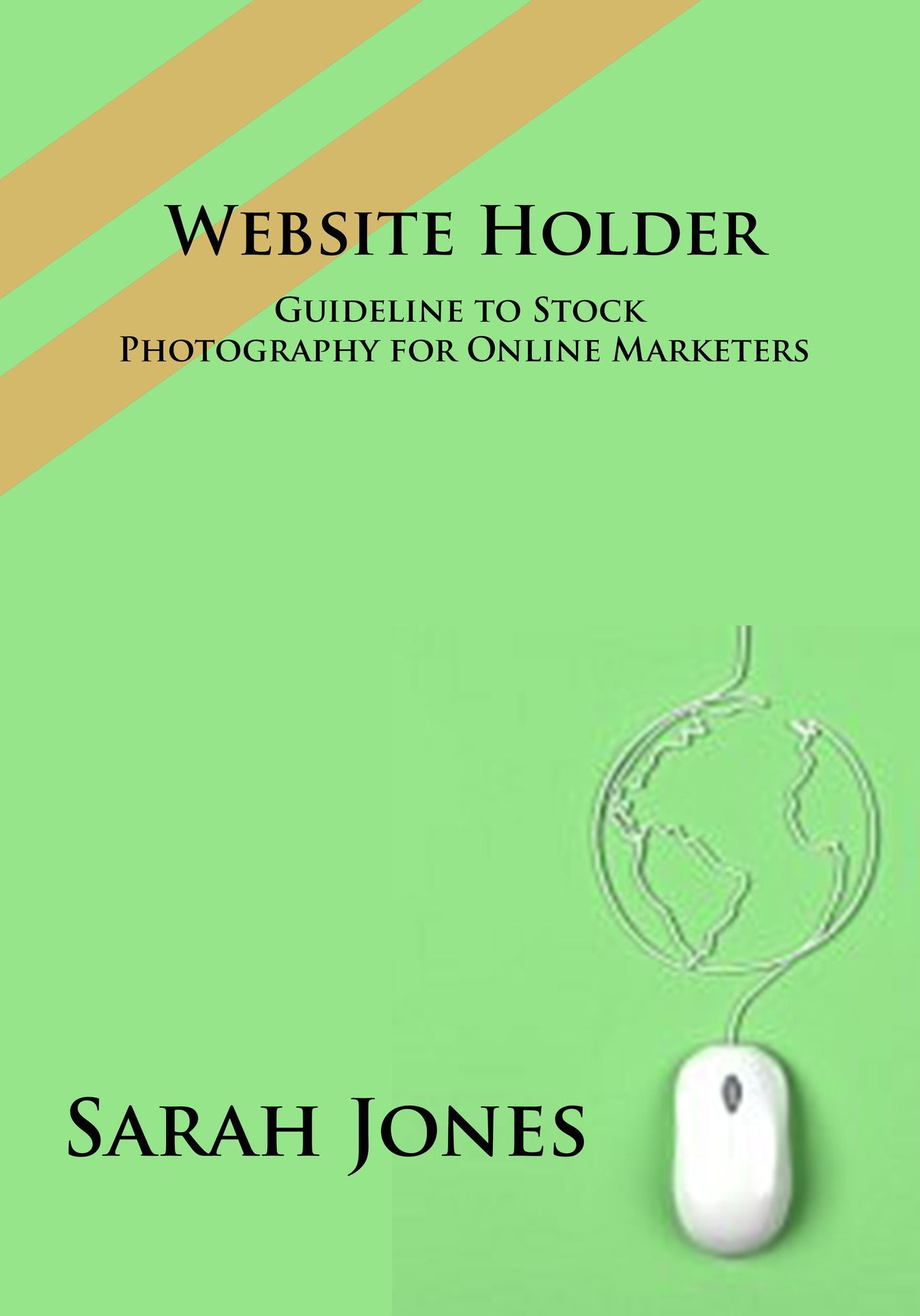 Website Holder: Guideline to Stock Photography for Online Marketers