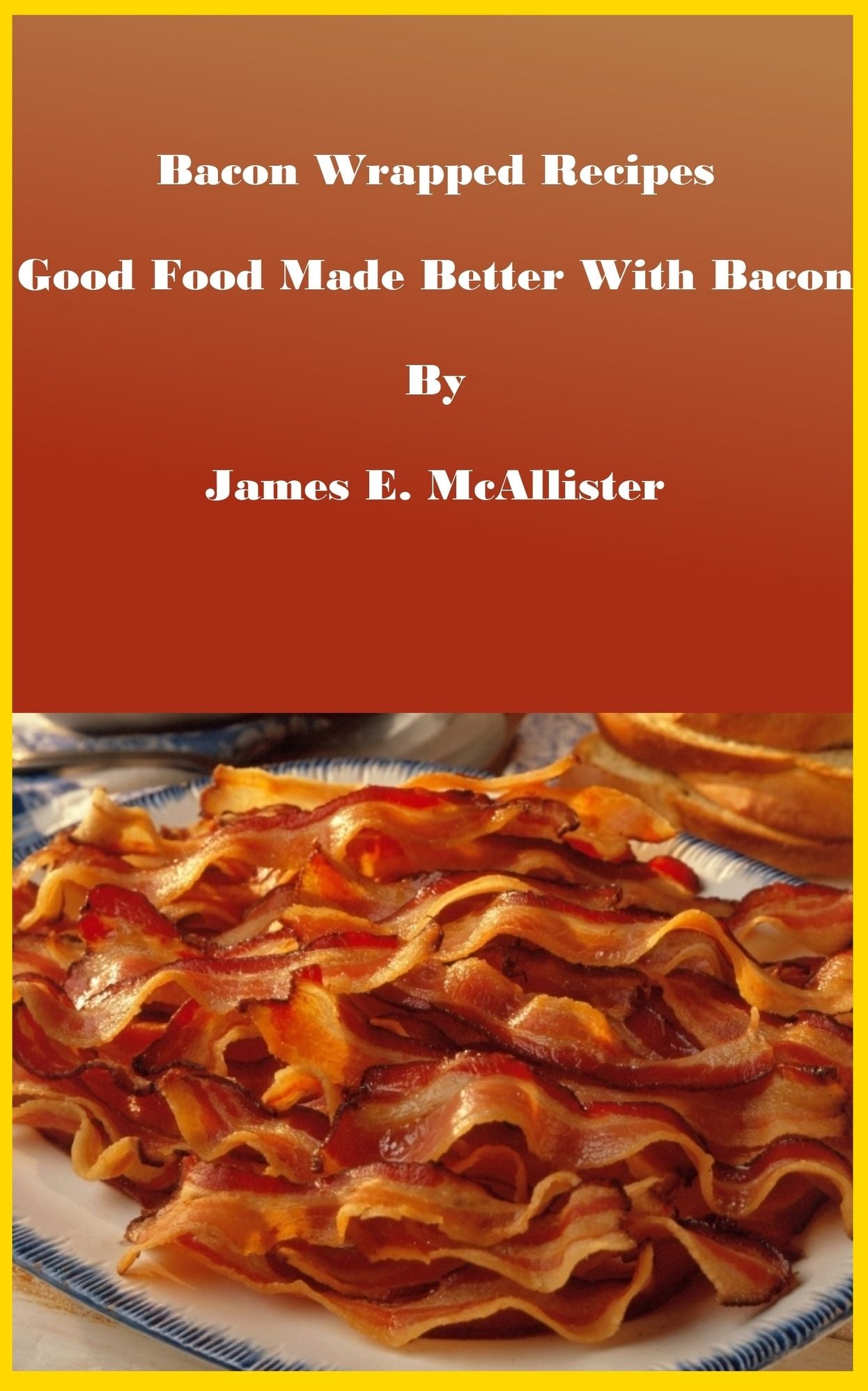 Bacon Wrapped Recipes
