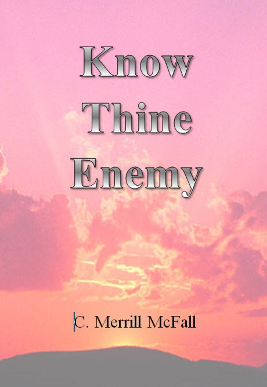 Know Thine Enemy