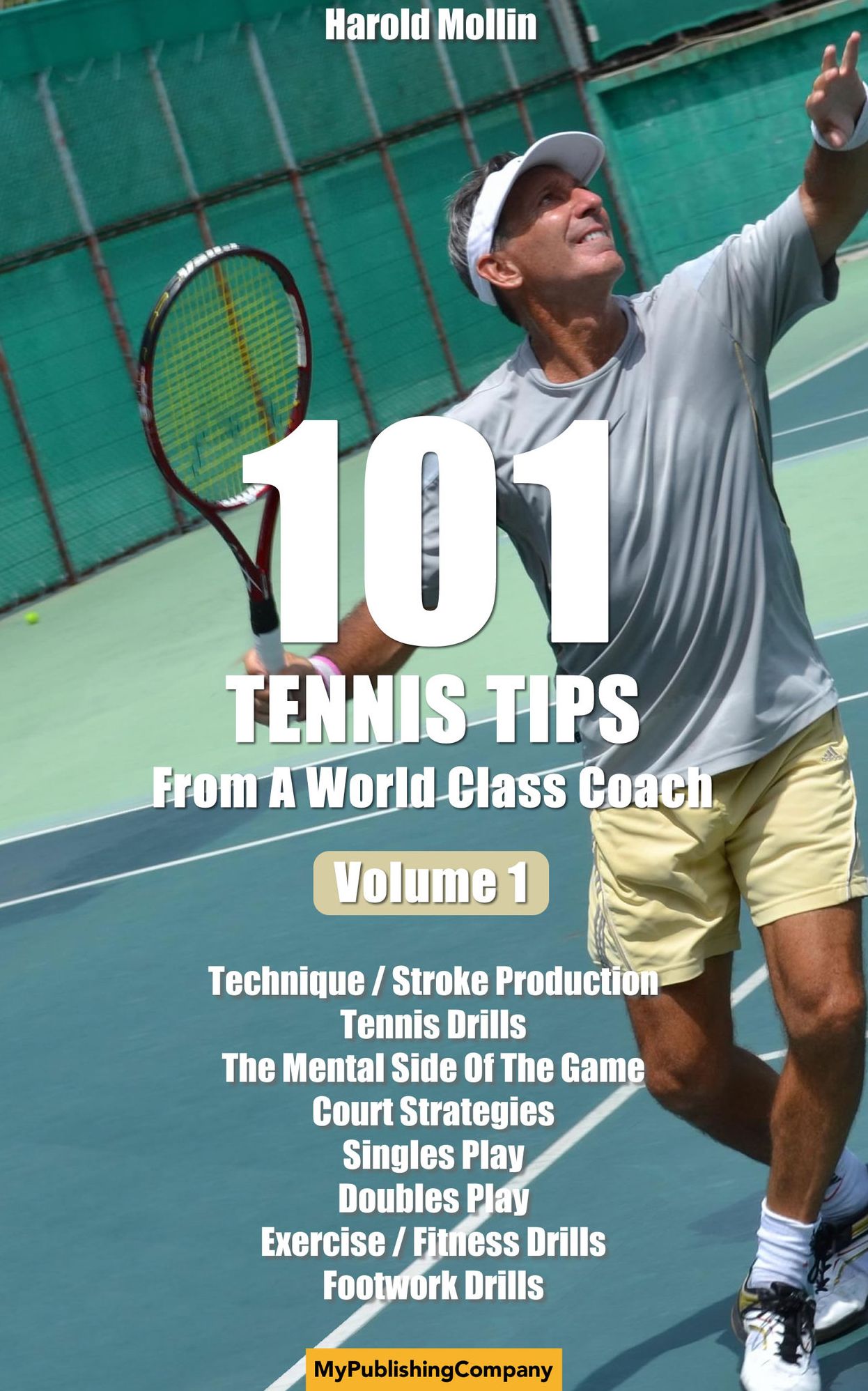 101 Tennis Tips From A World Class Coach - A Common Sense Approach to Tennis