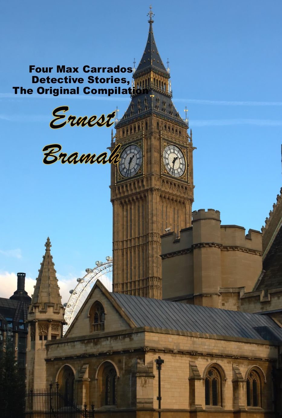 Four Max Carrados Detective Stories, The Original Compilation
