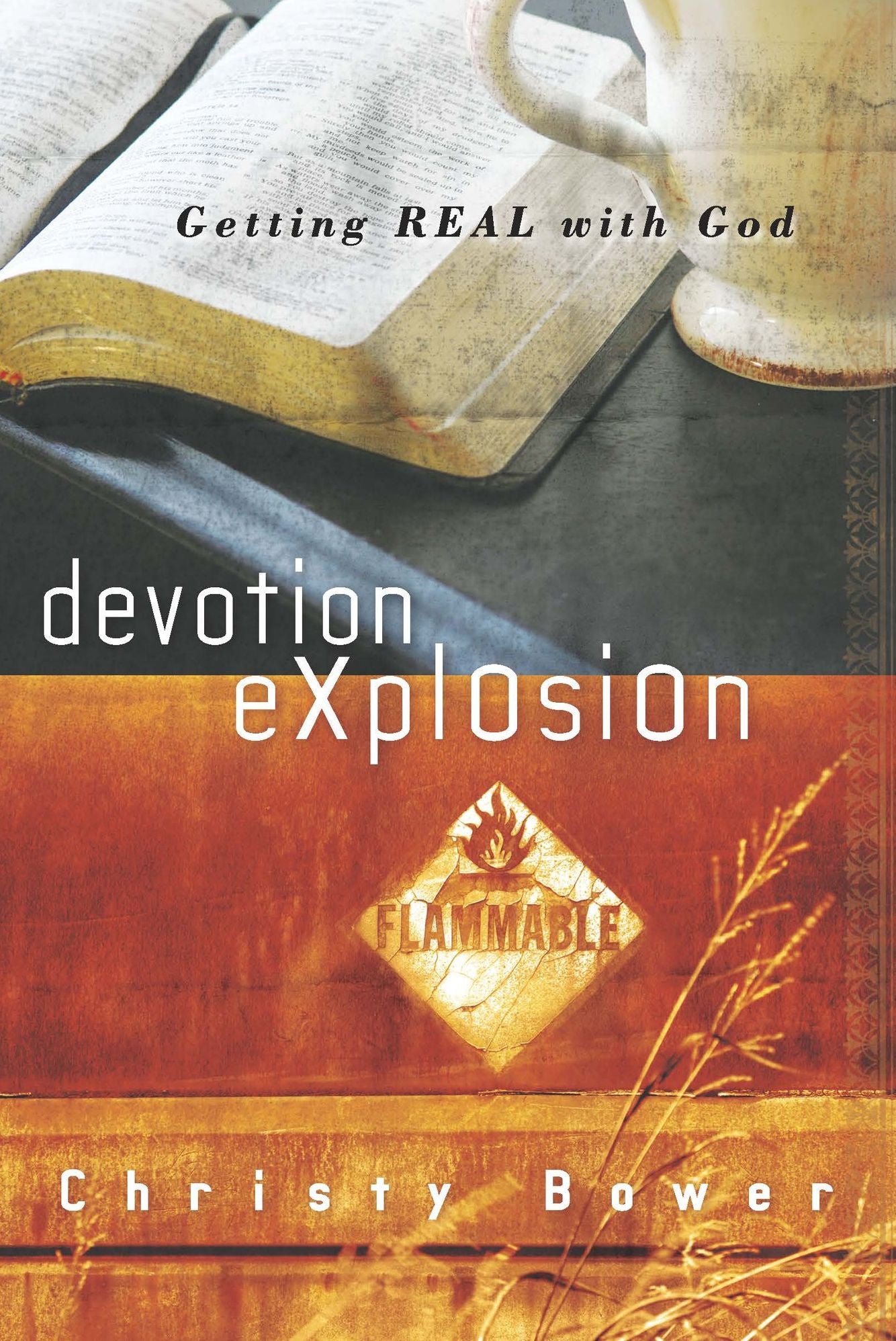 Devotion Explosion: Getting REAL with God