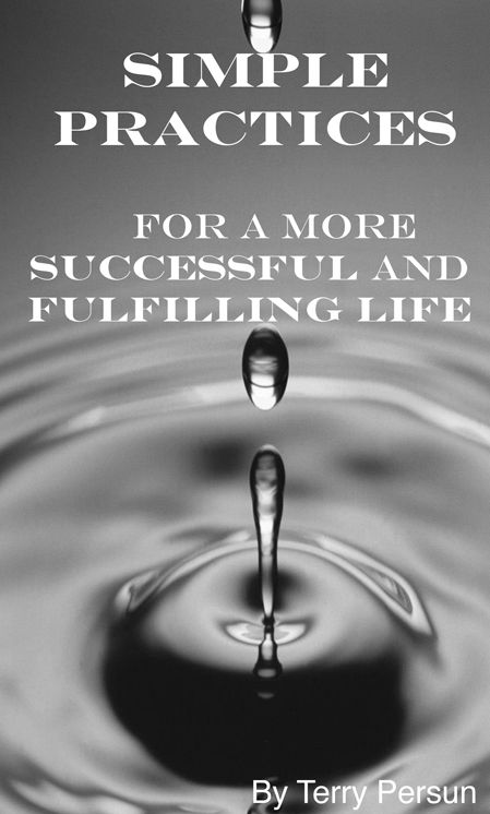 Simple Practices: for a More Successful and Fulfilling Life