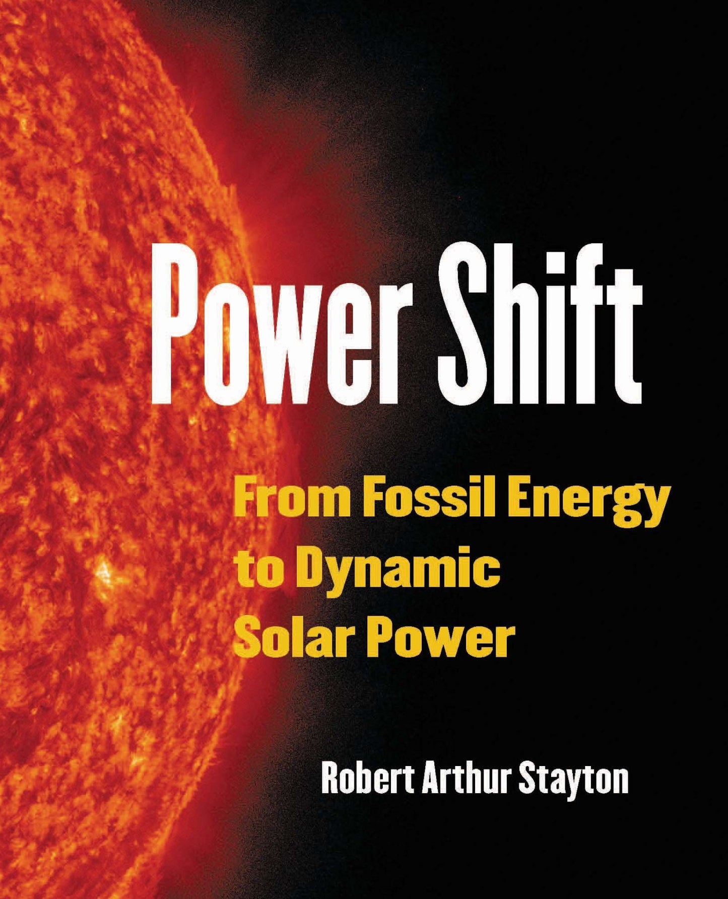 Power Shift: From Fossil Energy to Dynamic Solar Power