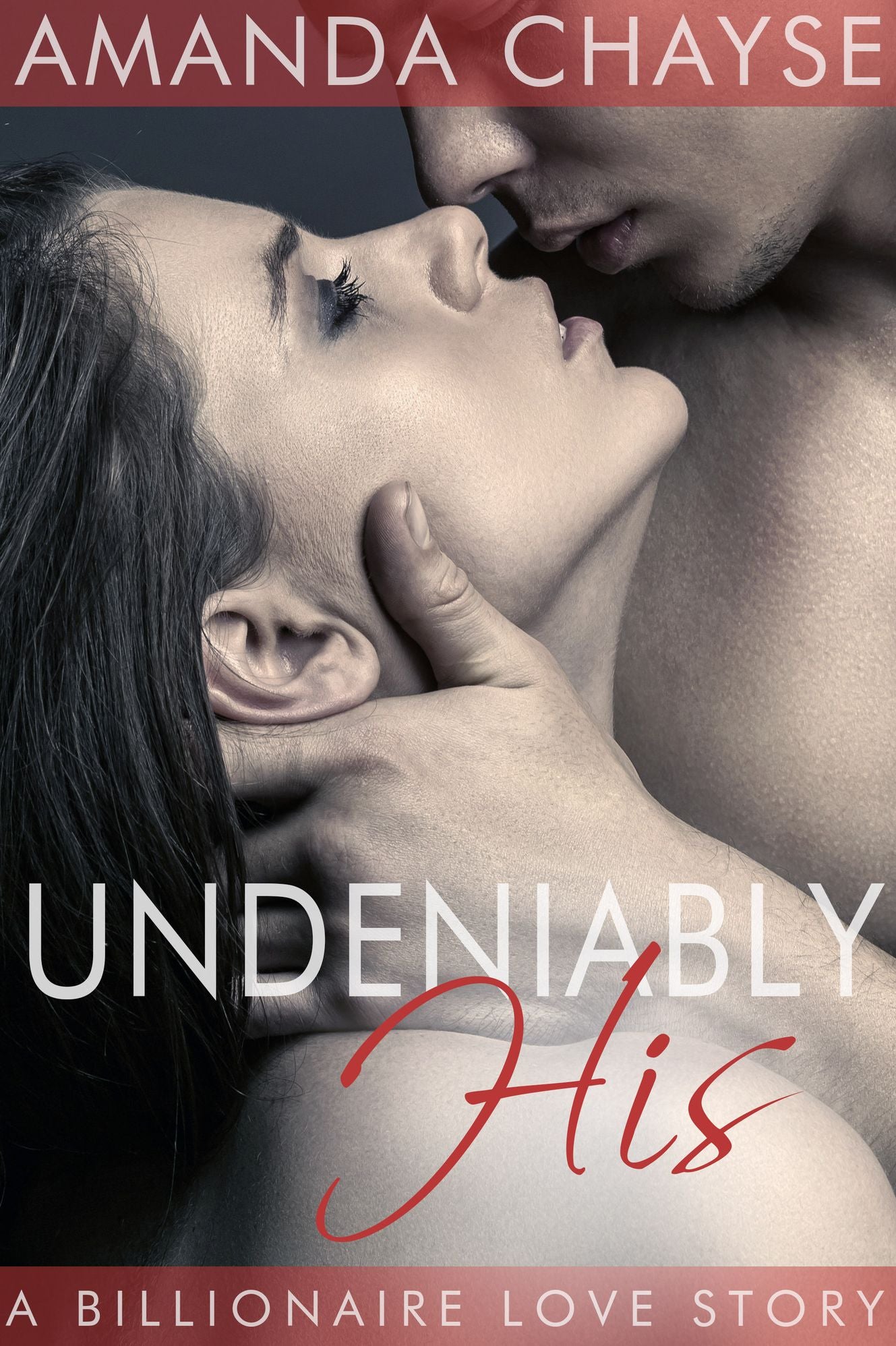 Undeniably His (A Billionaire Love Story)