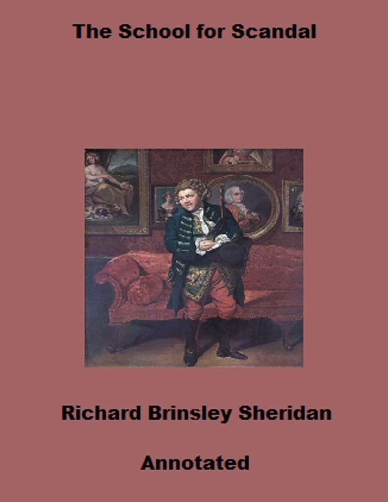 The School for Scandal (Unabridged and Annotated)