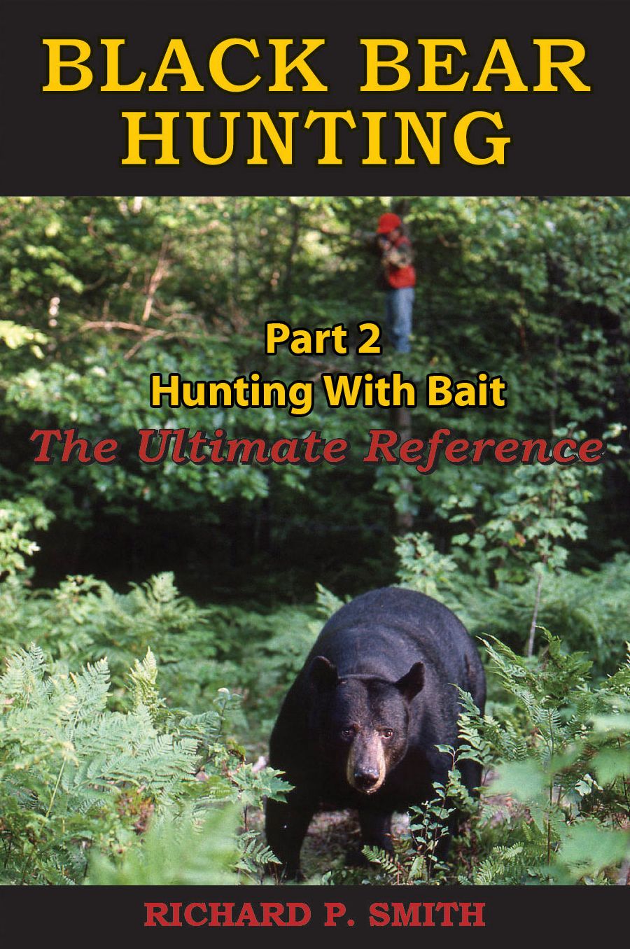 Black Bear Hunting: Part 2