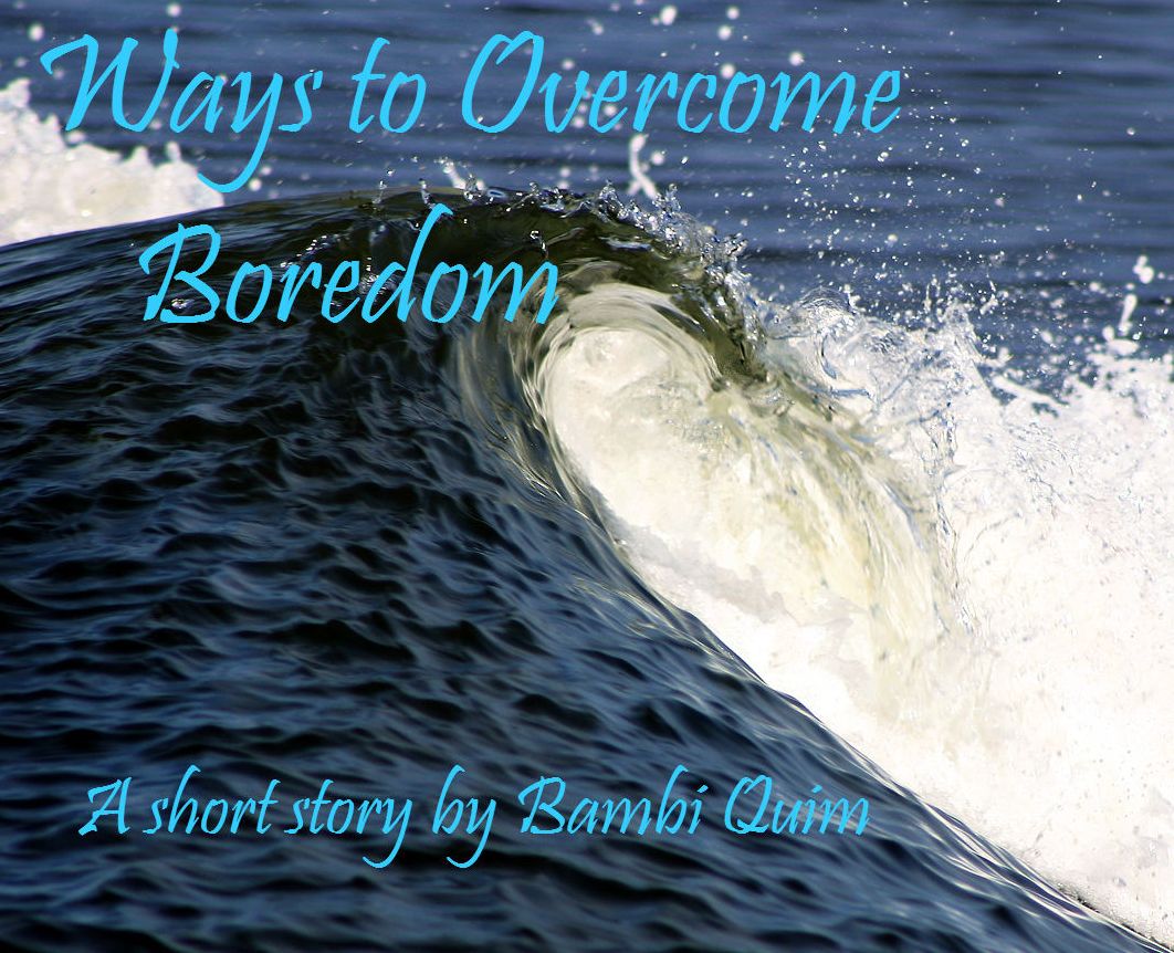 Ways to Overcome Boredom