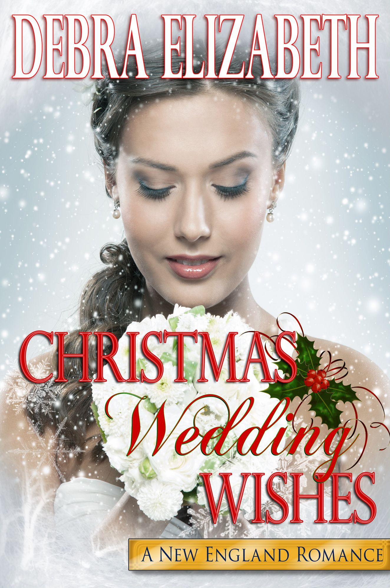 Christmas Wedding Wishes (Book 2, New England Romance)
