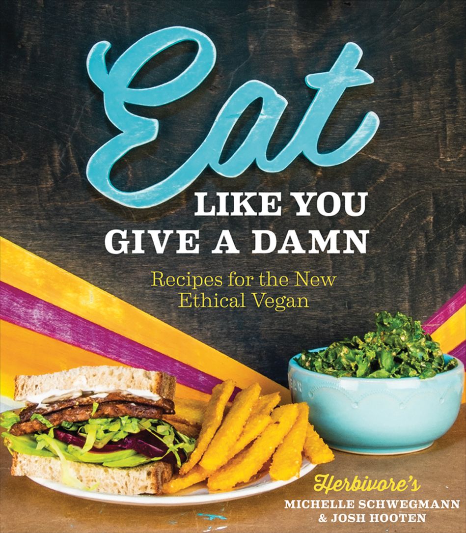 Eat Like You Give A Damn