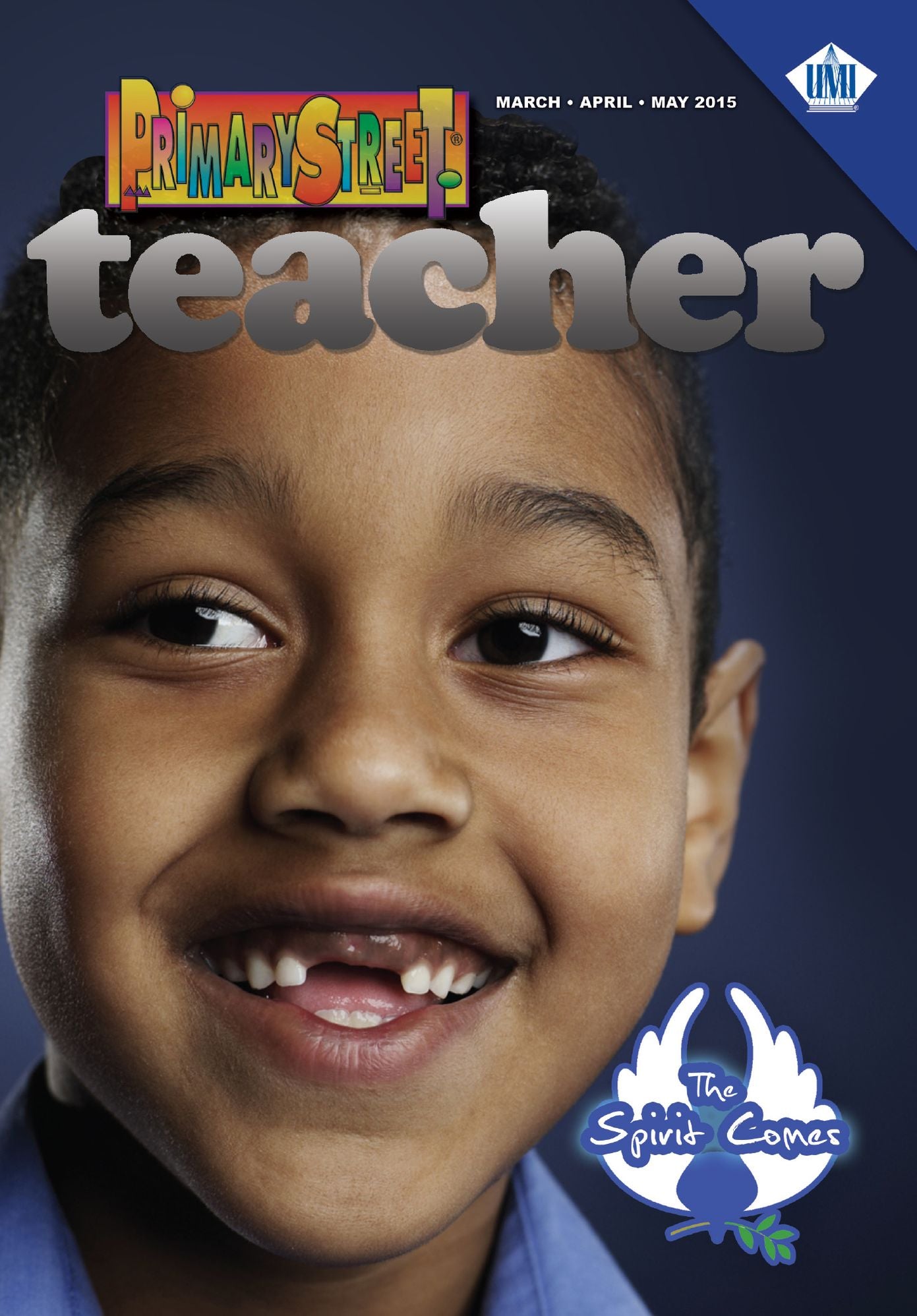 Primary Street Teacher: The Spirit Comes