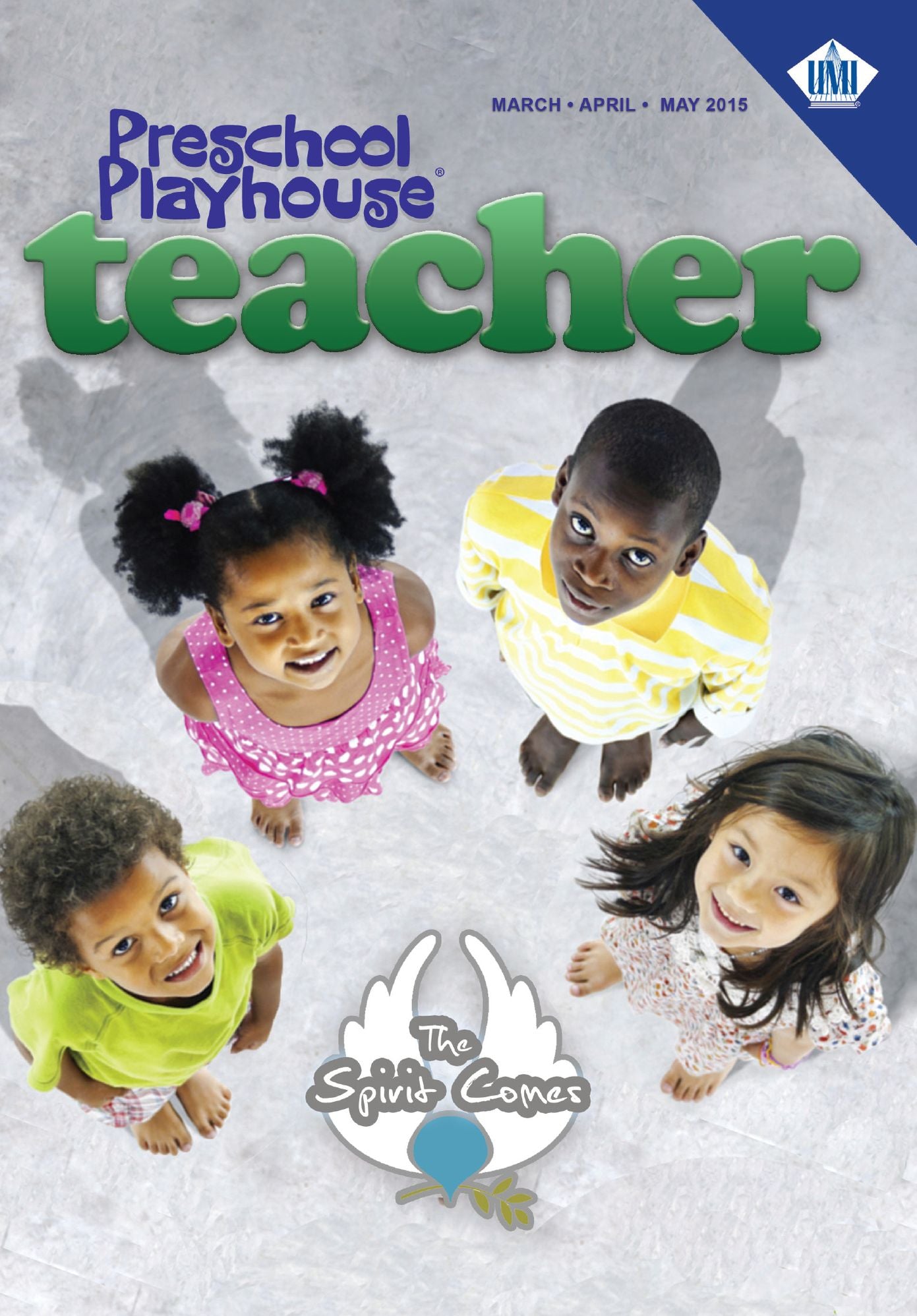 Preschool Playhouse Teacher: The Spirit Comes