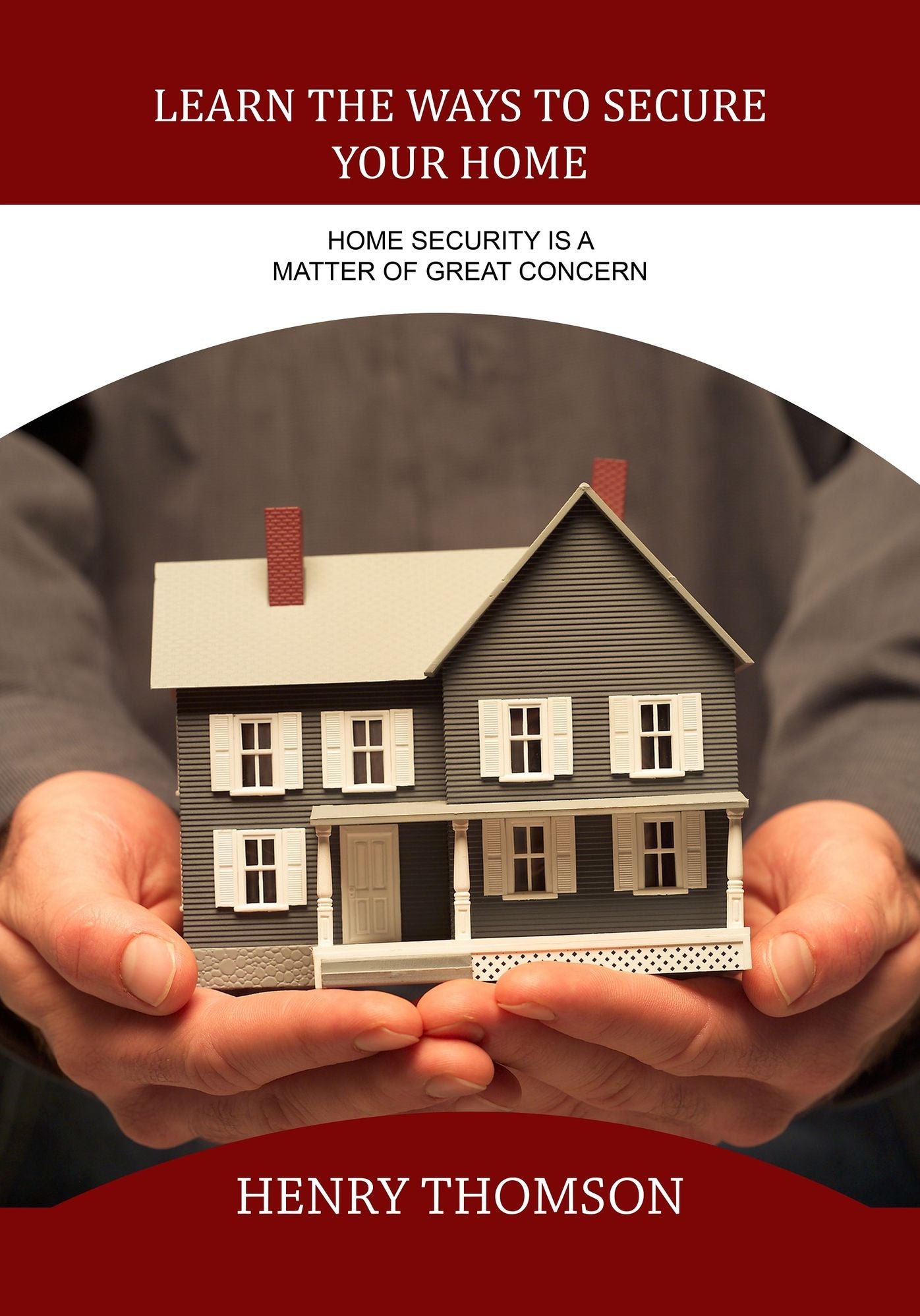 LEARN THE WAYS TO SECURE YOUR HOME