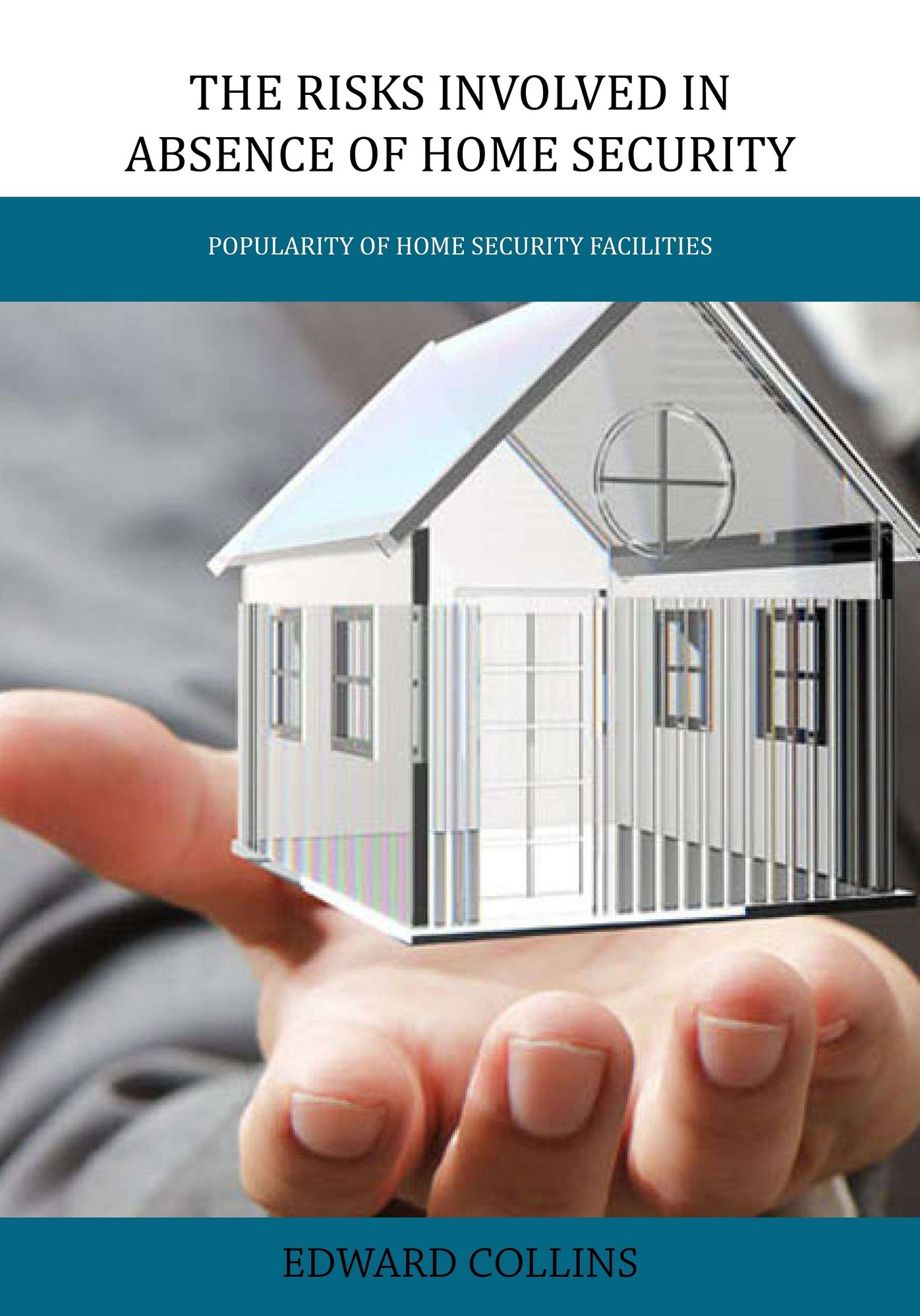 THE RISKS INVOLVED IN ABSENCE OF HOME SECURITY