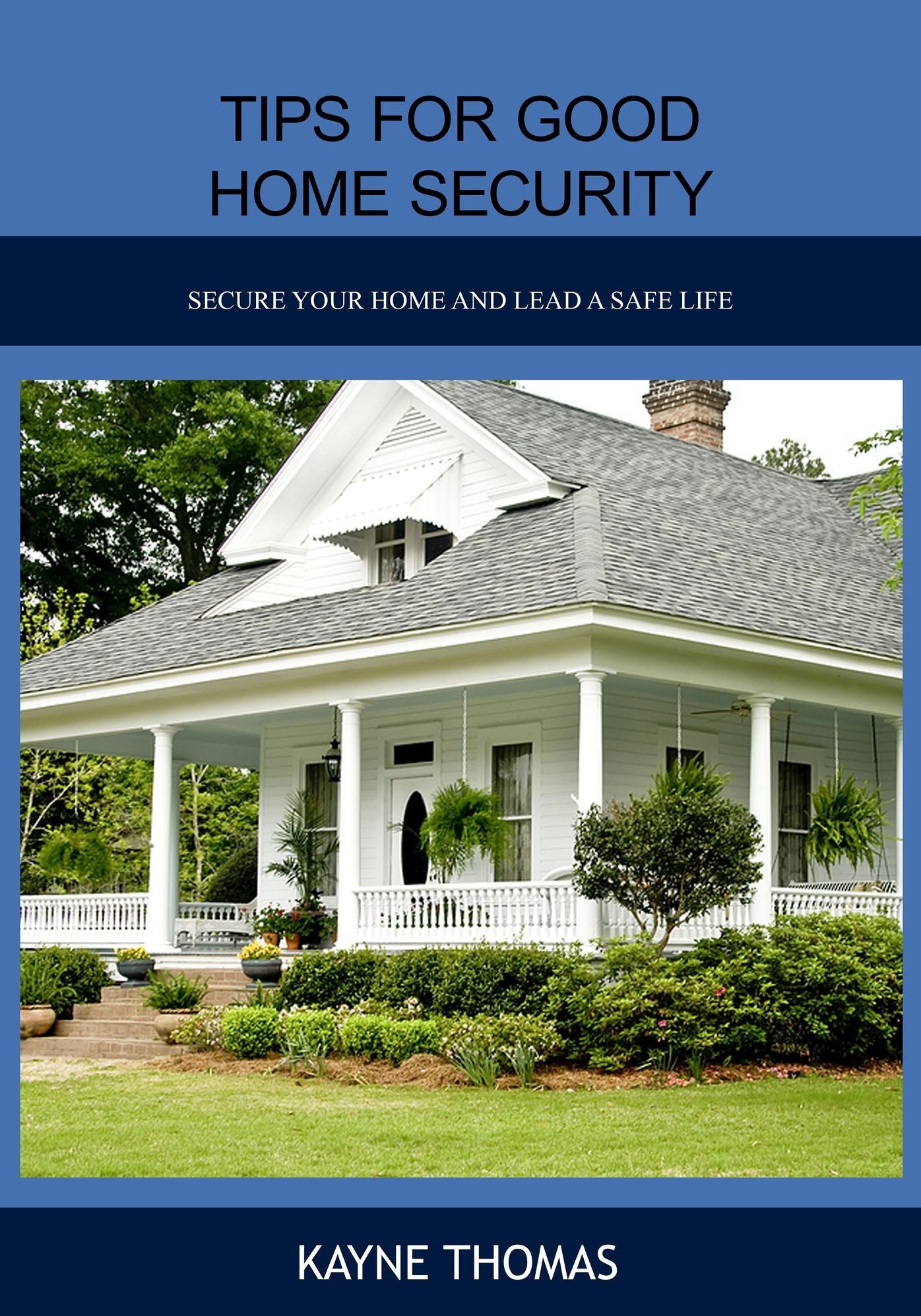 TIPS FOR GOOD HOME SECURITY