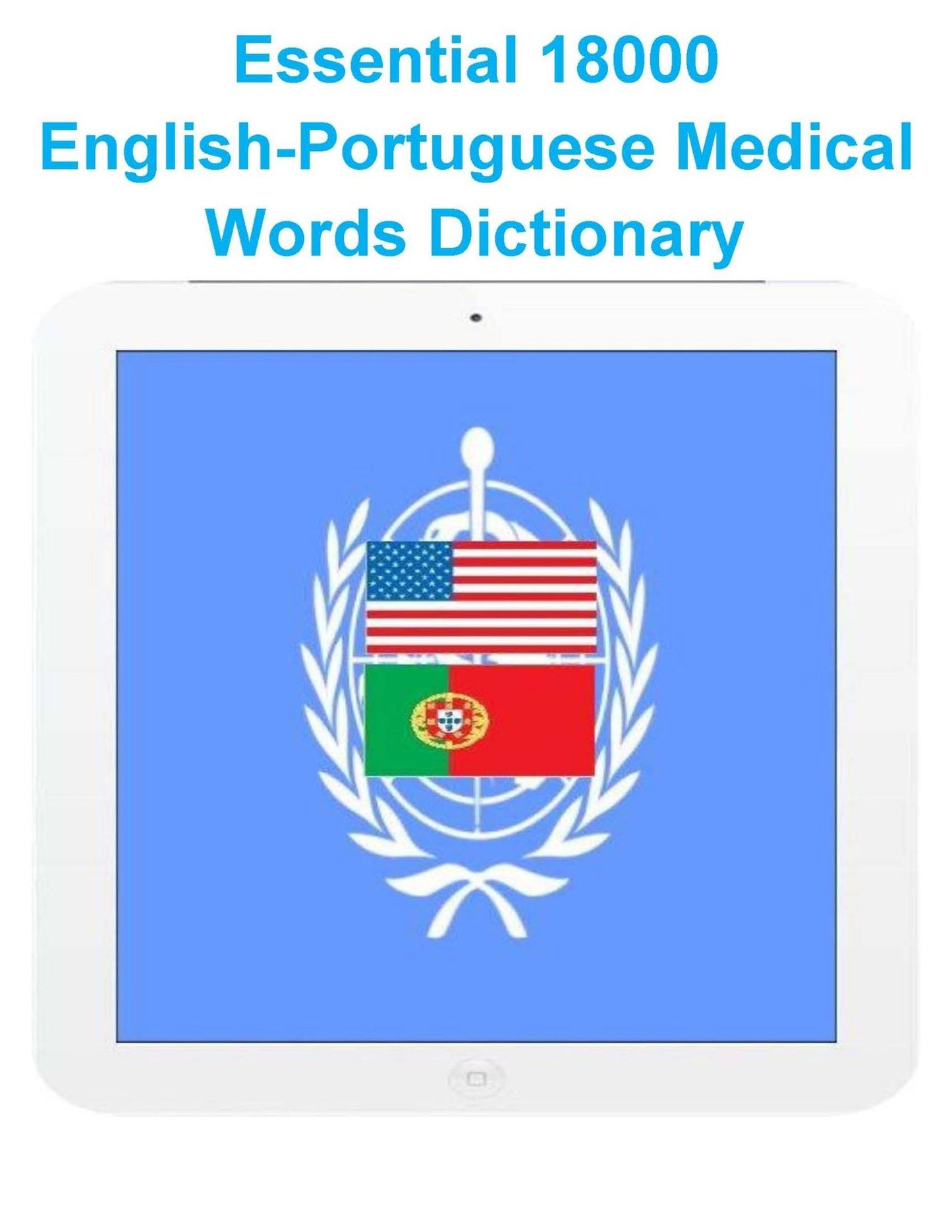 Essential 18000 English-Portuguese Medical Words Dictionary