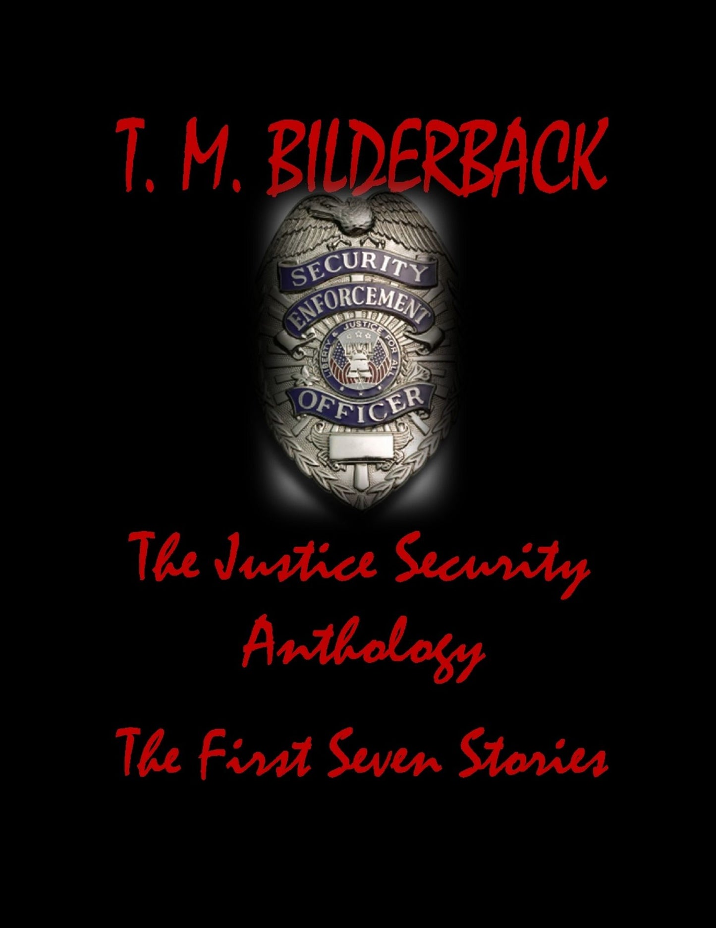 The Justice Security Anthology - The First Seven Stories
