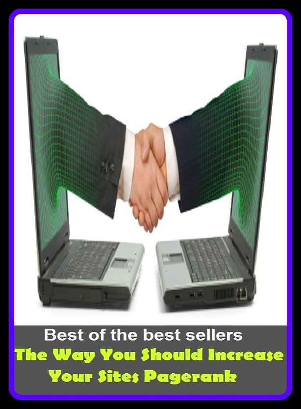 Best of the Best Sellers The Way You Should Increase Your Sites Pagerank (the Washingtonian, the water wise project, the way, the way to a mans heart is through his stomach, the way to go, the weakest link, the weather, the web, the weird sisters, the wei