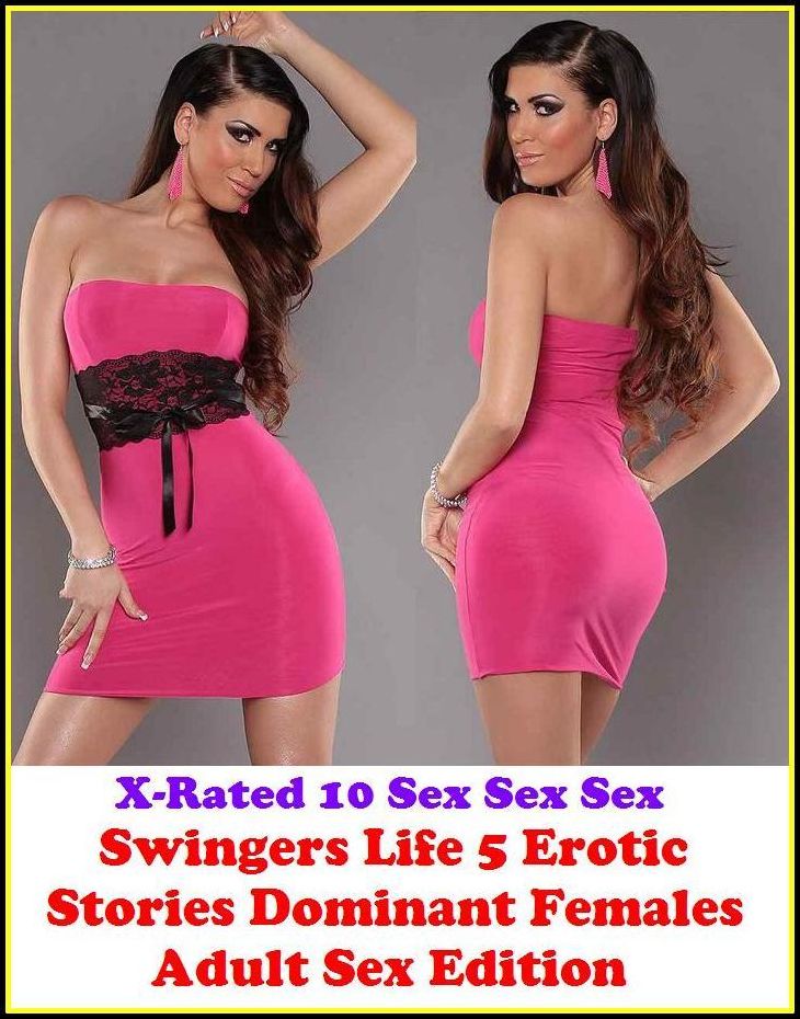 Erotic Art: Swingers Life 5 Erotic Stories (Dominant Females Adult Sex Edition) ( Erotic Photography, Erotic Stories, Nude Photos, Naked , Adult Nudes, Breast, Domination, Bare Ass, Lesbian, She-male )