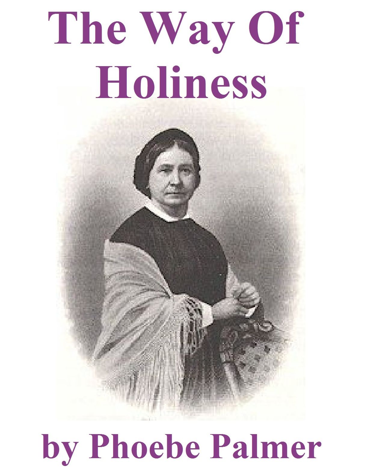 The Way of Holiness, with Notes by the Way