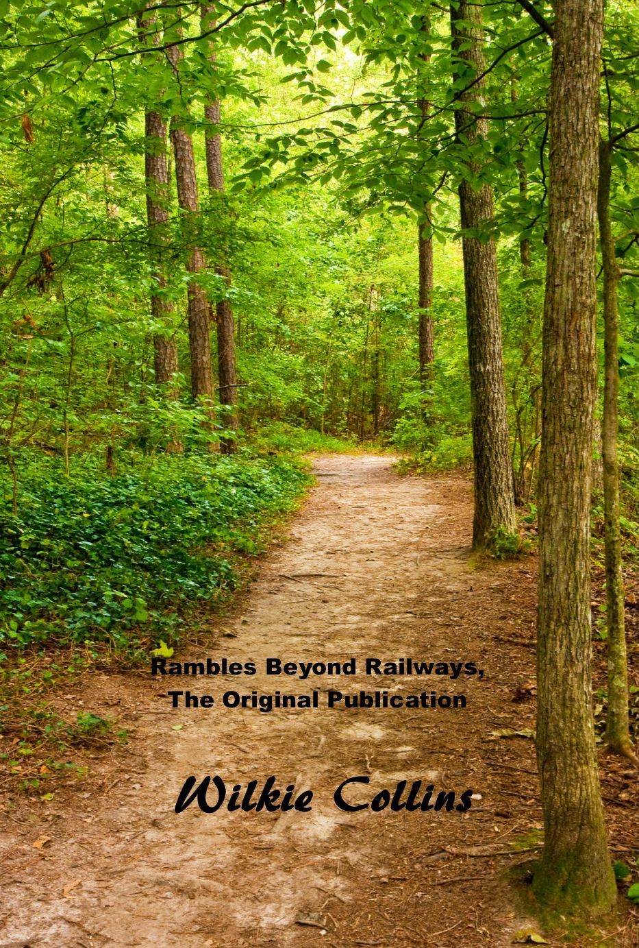 Rambles Beyond Railways, The Original Publication