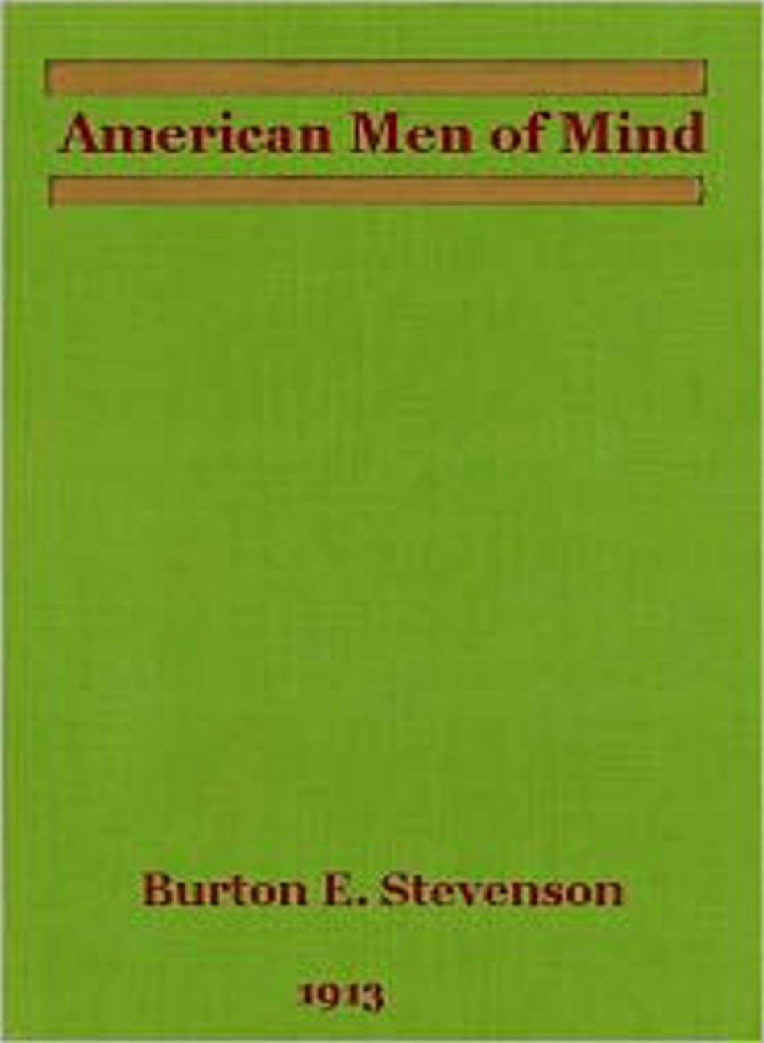 American Men Of Mind: A Biography Classic By Burton E. Stevenson! AAA+++