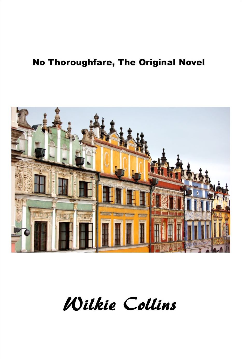 No Thoroughfare, The Original Novel