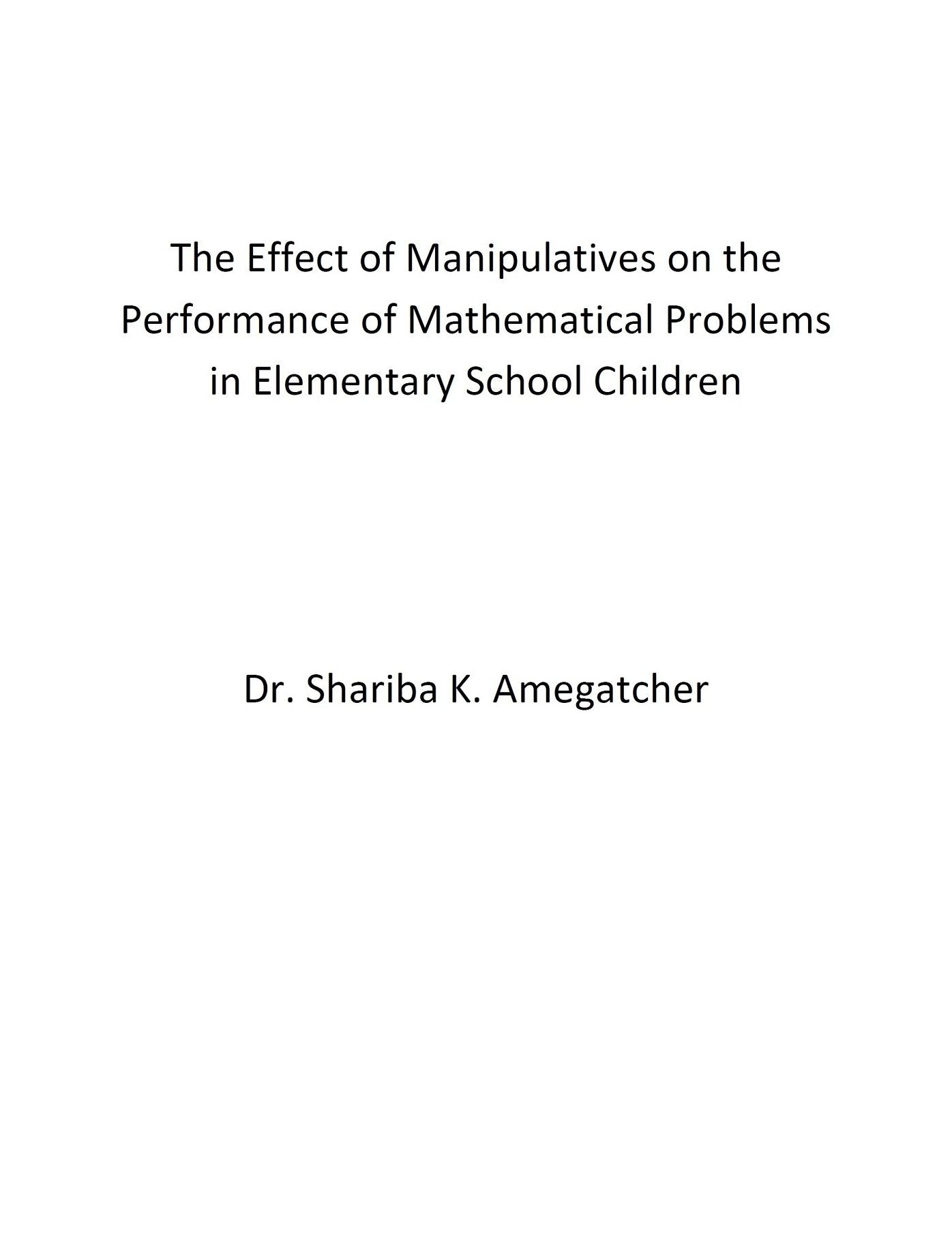 The Effect of Manipulatives on the Performance of Mathematical Problems in Elementary School Children