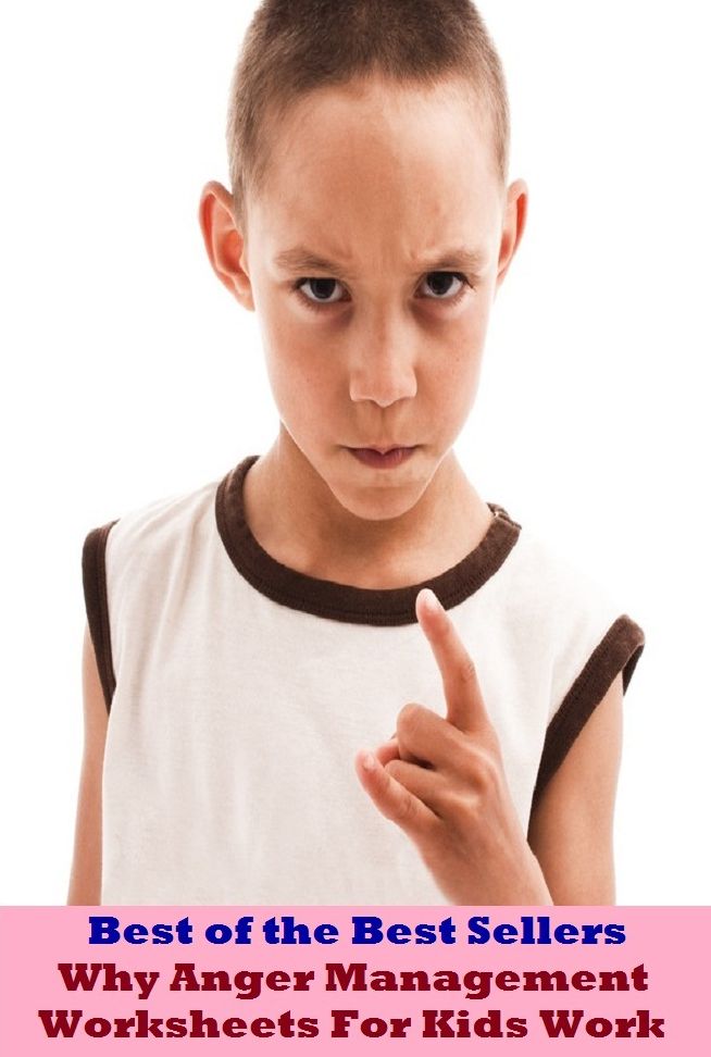 best of the best seller Why Anger Management Worksheets For Kids Work (administration, authority, board, executive, bosses, brass, directorate, directors, employers, execs, executives, head )