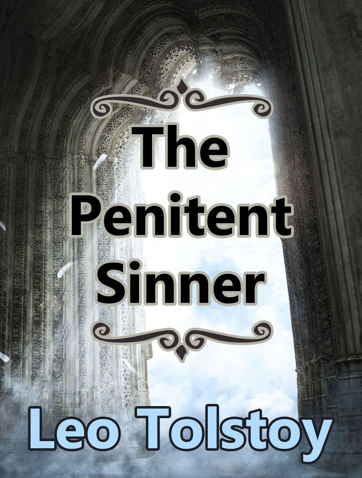 Leo Tolstoy: The Penitent Sinner