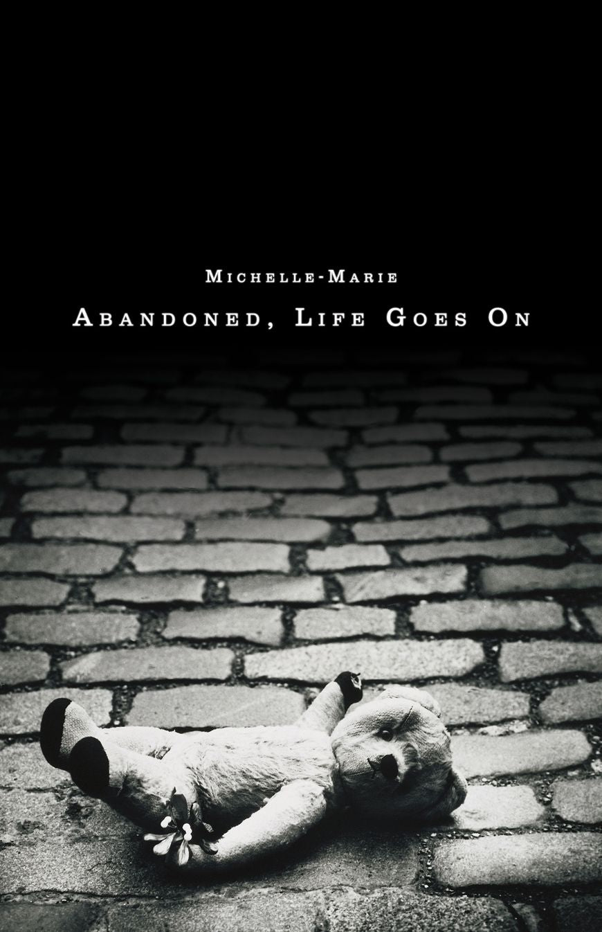 Abandoned, Life Goes On
