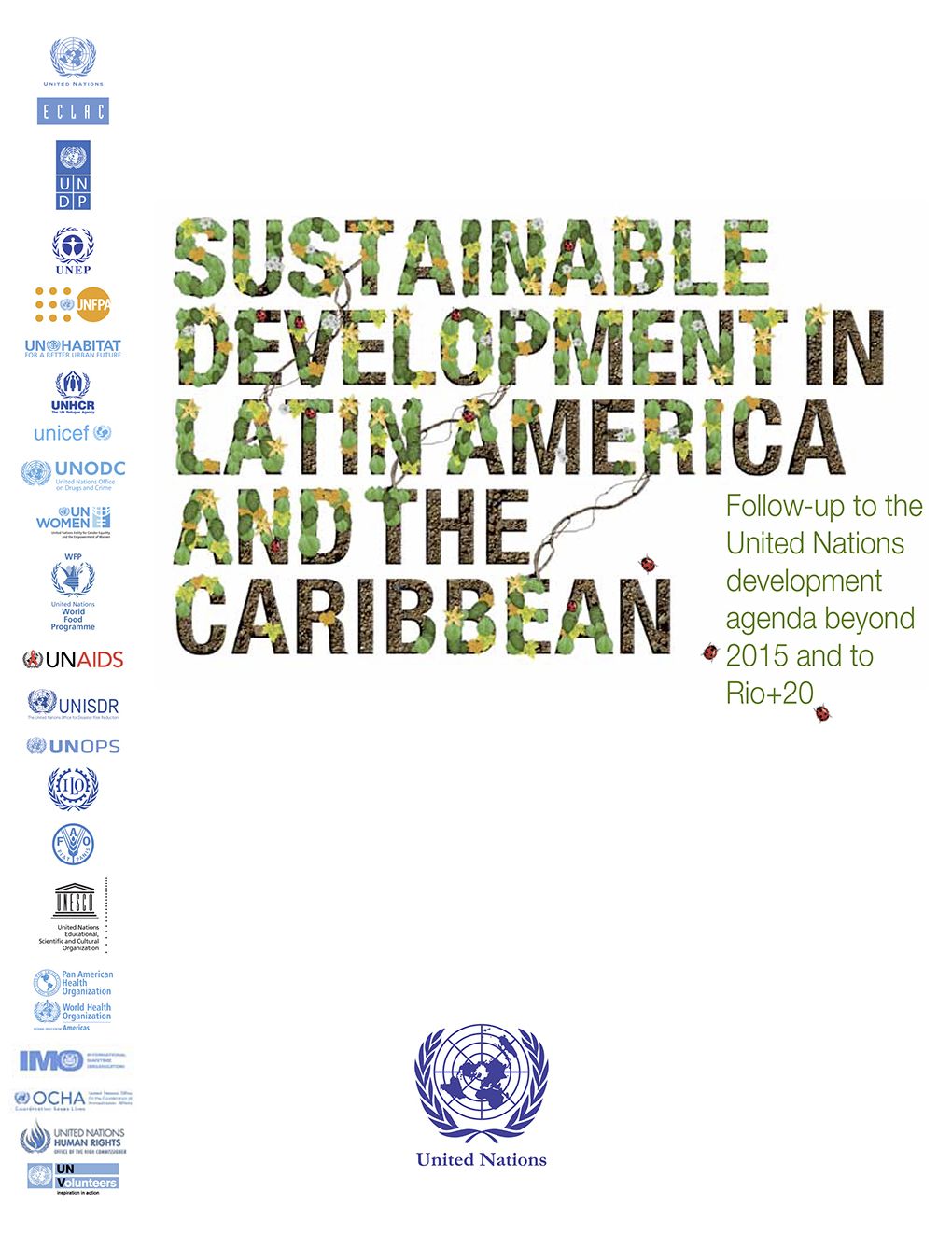 Sustainable development in Latin America and the Caribbean: follow-up to the United Nations development agenda beyond 2015 and to Rio+20