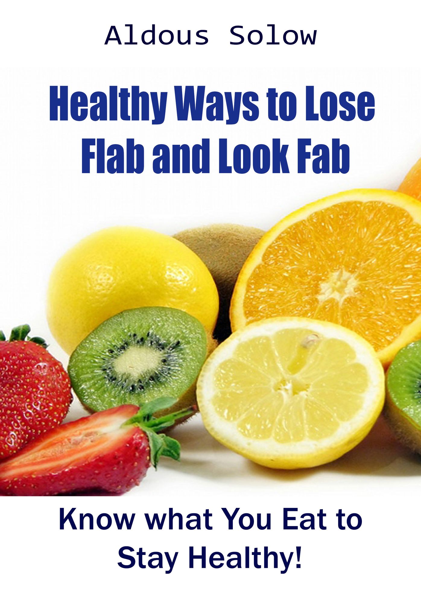 Healthy Ways to Lose Flab and Look Fab