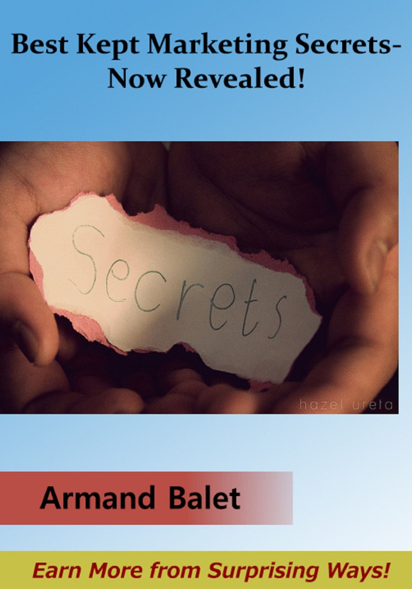 Best Kept Marketing Secrets- Now Revealed!