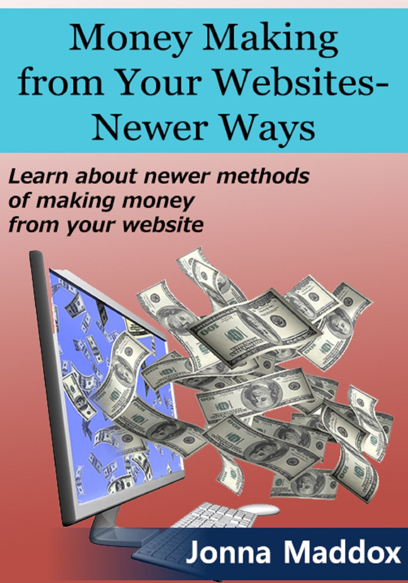 Money Making from Your Websites- Newer Ways