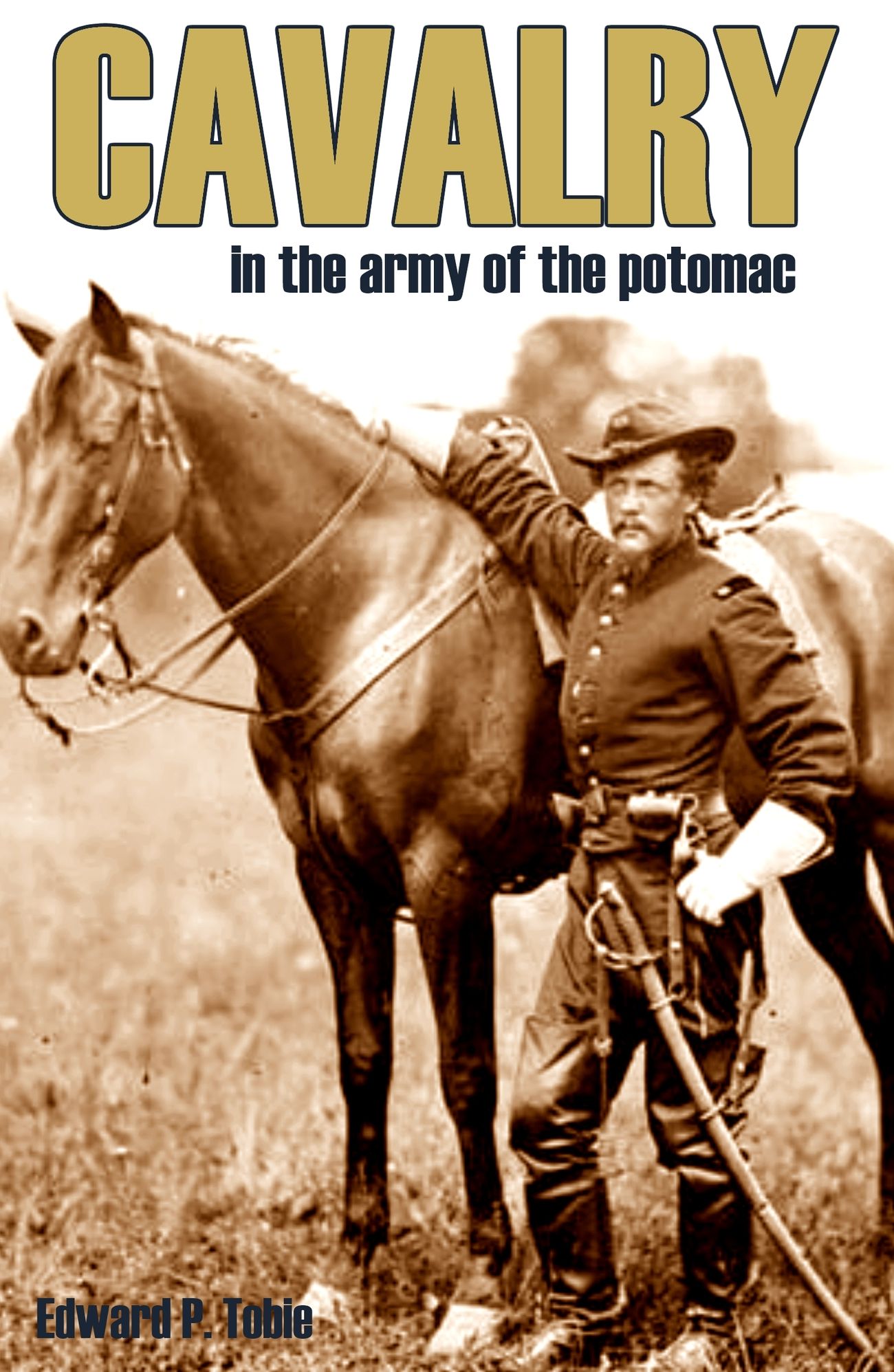 Cavalry in the Army of the Potomac (Expanded, Annotated)