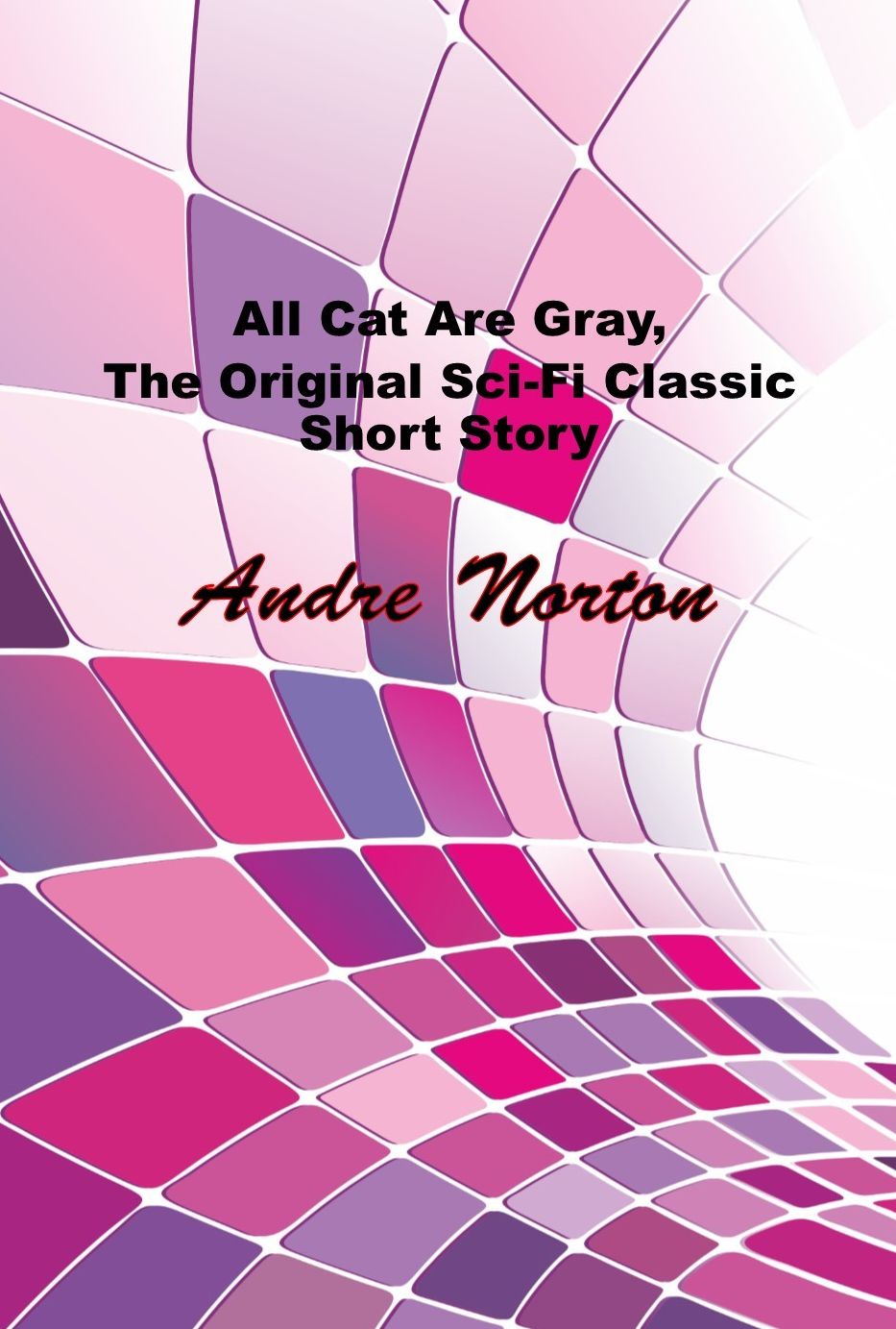 All Cat Are Gray, The Original Sci-Fi Classic Short Story