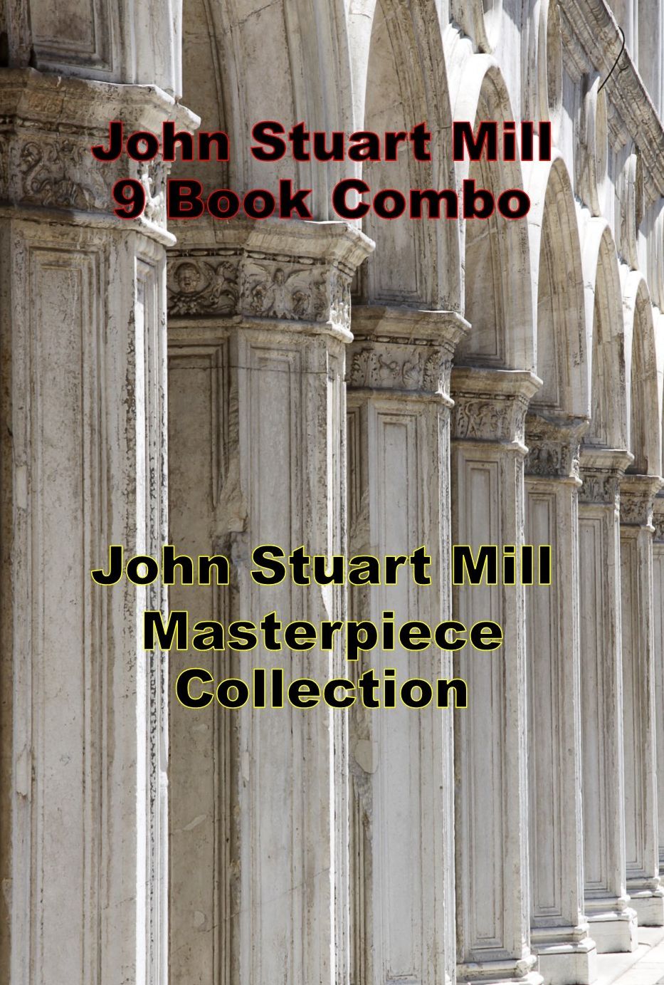 9 John Stuart Mill Classics Combo