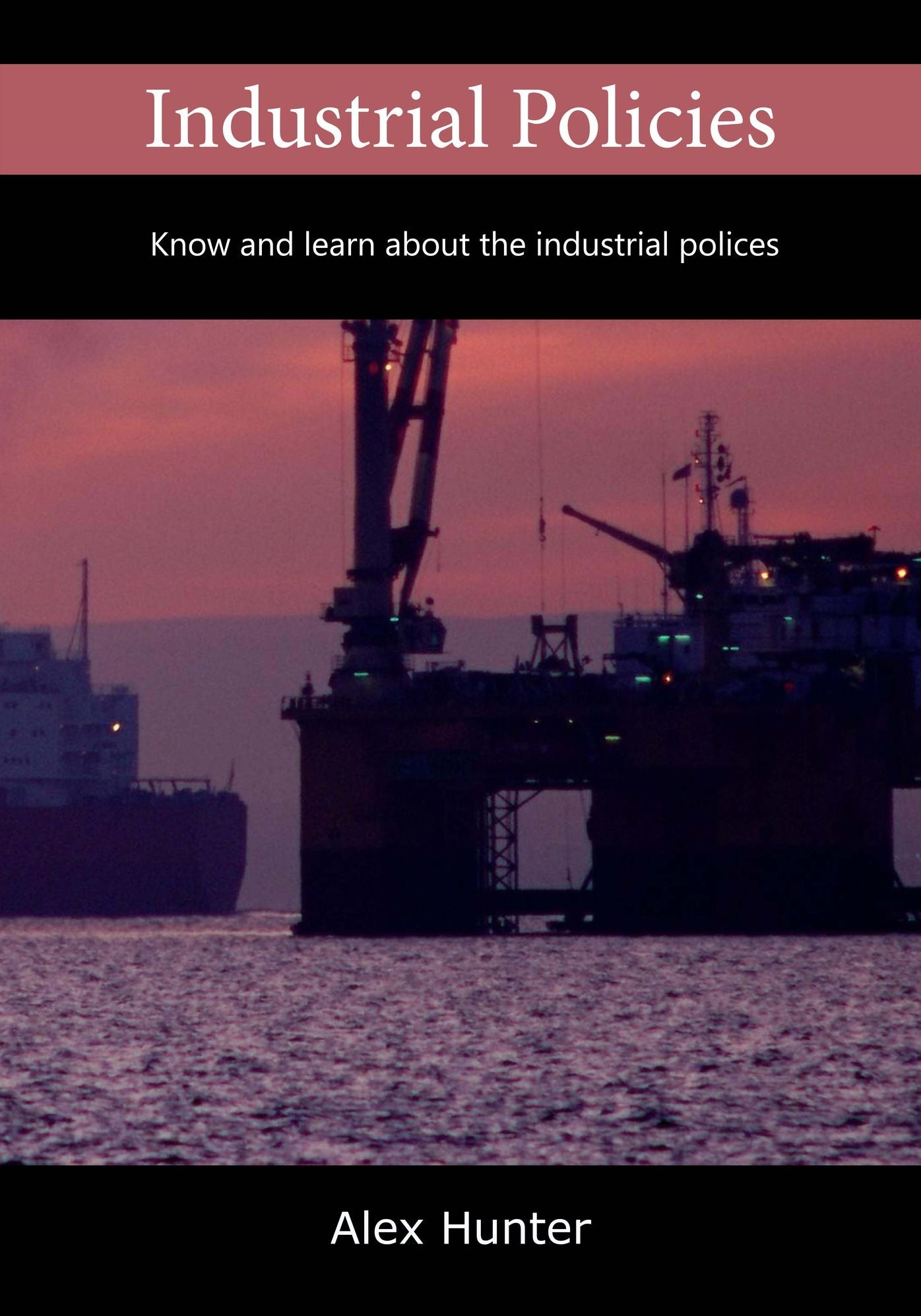 Industrial Policies: Know and learn about the industrial polices