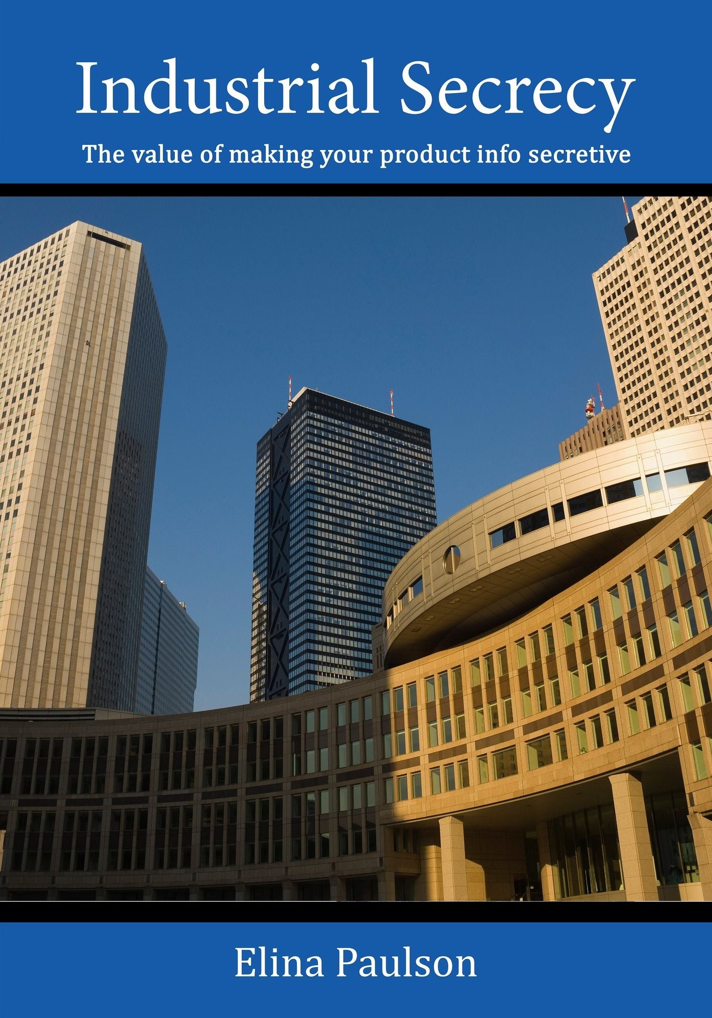 Industrial Secrecy: The value of making your product info secretive