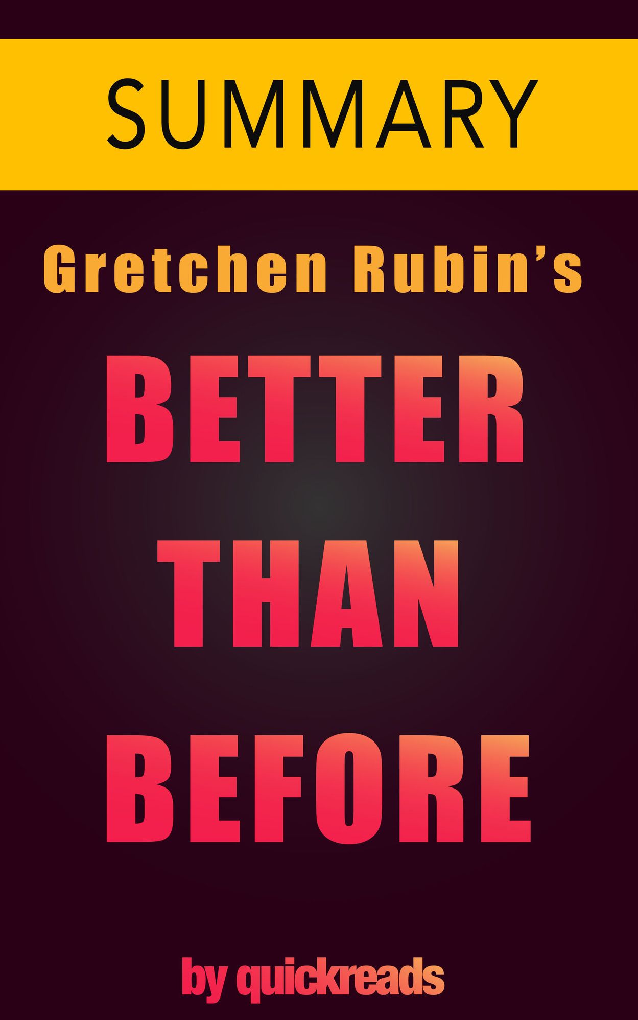 Better than Before by Gretchen Rubin -- Summary & Analysis