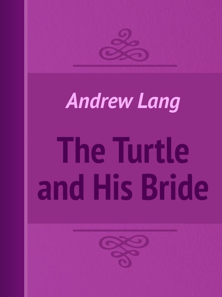 The Turtle and His Bride