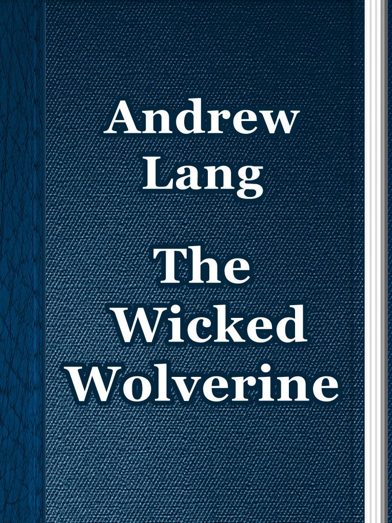 The Wicked Wolverine