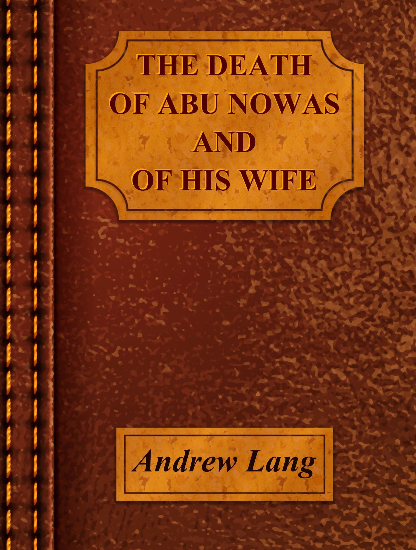 The Death Of Abu Nowas And Of His Wife
