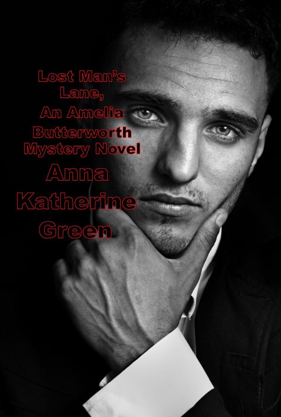Lost Mans Lane, An Amelia Butterworth Mystery Novel