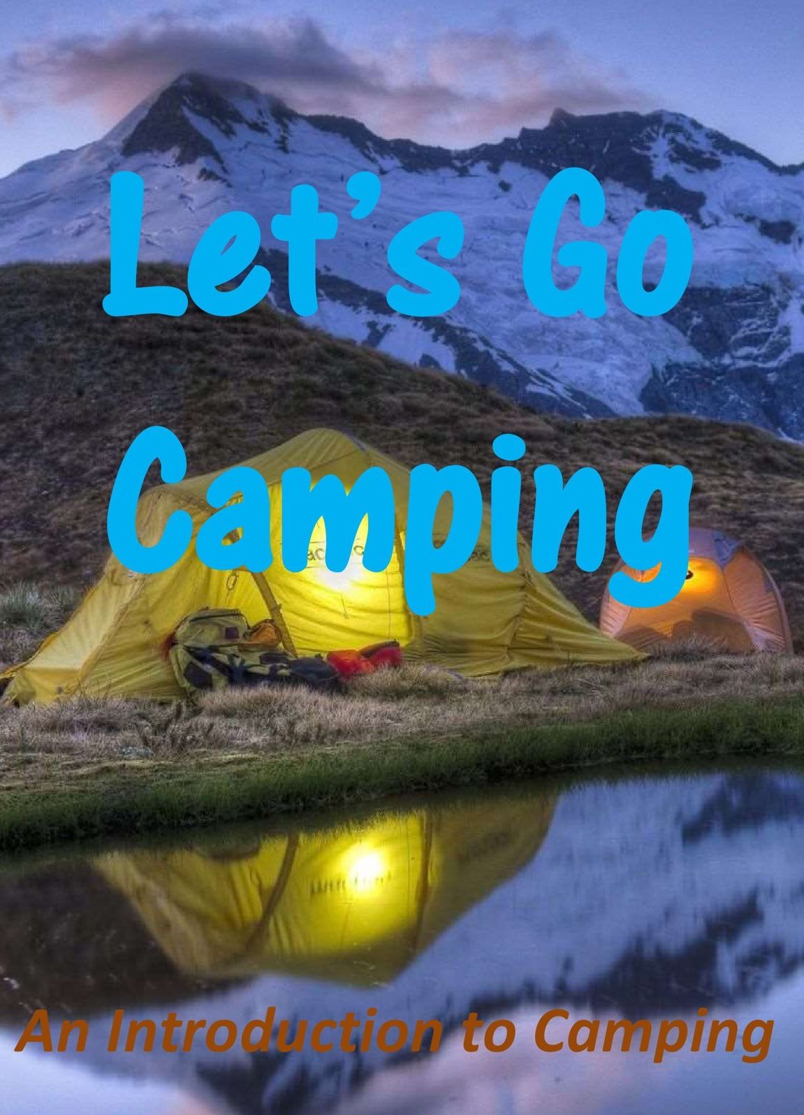 Let's Go Camping: An Introduction to Camping