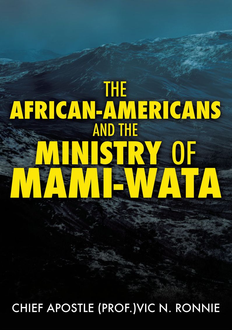 THE AFRICAN-AMERICANS AND THE MINISTRY OF MAMI -WATA